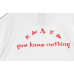 LESS - YOU KNOW NOTHING TEE
