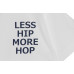 LESS - LESS HIP MORE HOP TEE